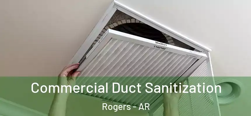  Commercial Duct Sanitization Rogers - AR