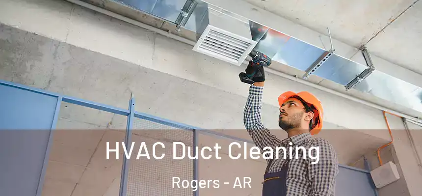 HVAC Duct Cleaning Rogers - AR